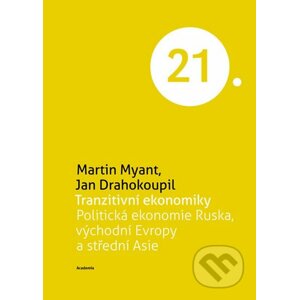Tranzitivní ekonomiky - Martin Myant, Jan Drahokoupil