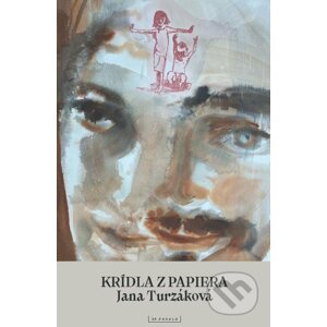Krídla z papiera - Jana Turzáková, Jana Farmanová (ilustrátor)
