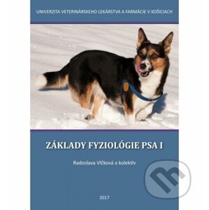 Základy fyziológie psa I. - Radoslava Vlčková, Drahomíra Sopková