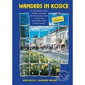 Wanders in Košice - Milan Kolcun