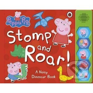 Peppa Pig: Stomp and Roar! - Ladybird Books