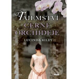 Tajemství černé orchideje - Lucinda Riley