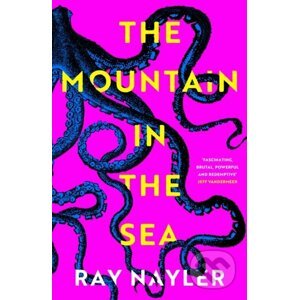 The Mountain in the Sea - Ray Nayler