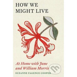 How We Might Live - Suzanne Fagence Cooper