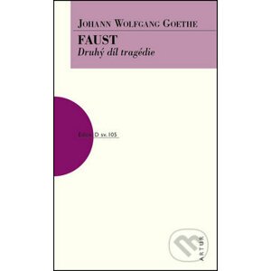 Faust - Druhý díl tragédie - Johan Wolfgang Goethe