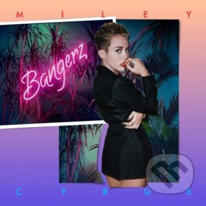 Miley Cyrus: Bangerz - Miley Cyrus