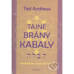 Tajné brány Kabaly - Ted Andrews