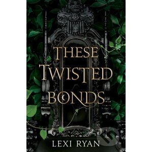 These Twisted Bonds - Lexi Ryan