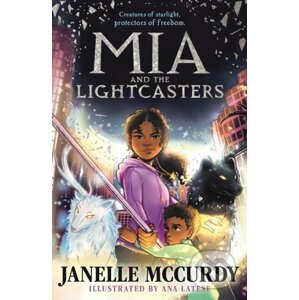 Mia and the Lightcasters - Janelle McCurdy, Ana Latese (ilustrátor)
