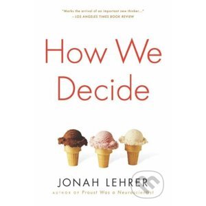 E-kniha How We Decide - Jonah Lehrer