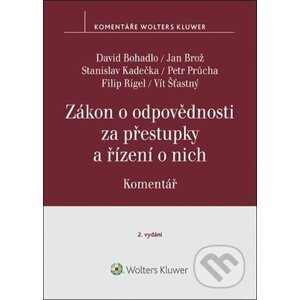 Zákon o odpovědnosti za přestupky a řízení o nich - David Bohadlo, Jan Brož, Stanislav Kadečka