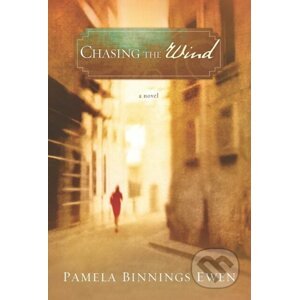 Chasing the Wind - Pamela Binnings Ewen