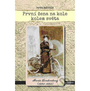 První žena na kole kolem světa - Peter Zheutlin