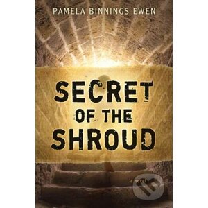 Secret of the Shroud - Pamela Binnings Ewen