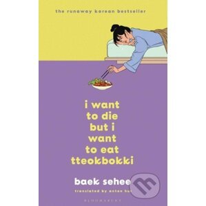I Want to Die but I Want to Eat Tteokbokki - Baek Sehee