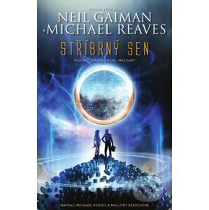 Stříbrný sen - Neil Gaiman, Michael Reaves