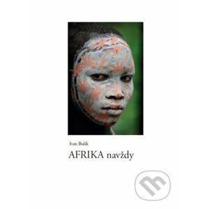 Afrika navždy - Ivan Bulík