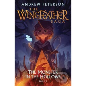 The Monster in the Hollows - Andrew Peterson