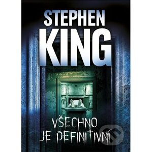 Všechno je definitivní - Stephen King