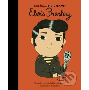 Elvis Presley - Maria Isabel Sanchez Vegara, Ana Albero (ilustrátor)