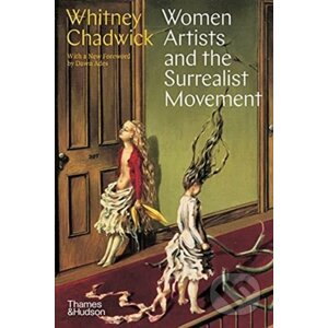 Women Artists and the Surrealist Movement - Whitney Chadwick