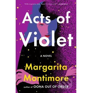 Acts of Violet - Margarita Montimore
