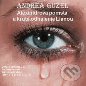Alexandrova pomsta a kruté odhalenie Lianou - Andrea Guzel