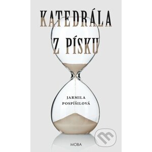Katedrála z písku - Jarmila Pospíšilová