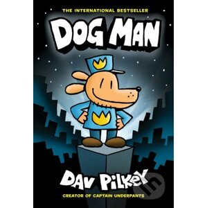 Dog Man 1: Dog Man - Dav Pilkey