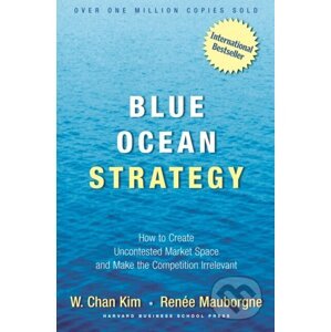 E-kniha Blue Ocean Strategy - W. Chan Kim, Renée Mauborgne