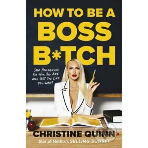 How to be a Boss Bitch - Christine Quinn