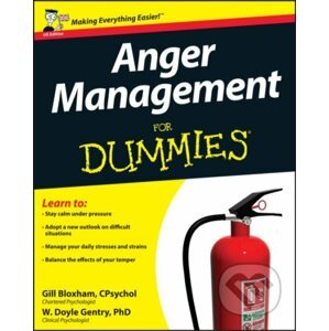 Anger Management For Dummies - W. Doyle Gentry, Gill Bloxham