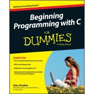 Beginning Programming with C For Dummies - Dan Gookin