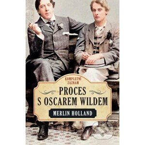 Proces s Oscarem Wildem - Merlin Holland