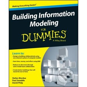 Building Information Modeling For Dummies - Stefan Mordue, Paul Swaddle, David Philp