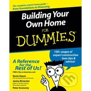 Building Your Own Home For Dummies - Kevin Daum, Janice Brewster, Peter Economy