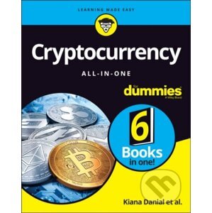 Cryptocurrency All-in-One For Dummies - Kiana Danial, Tiana Laurence, Peter Kent, Tyler Bain, Michael G. Solomon