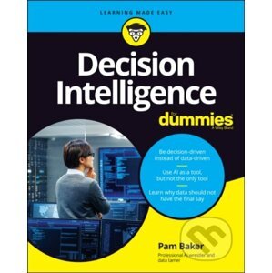 Decision Intelligence For Dummies - Pamela Baker