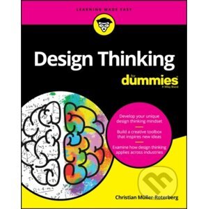 Design Thinking For Dummies - Christian Muller-Roterberg