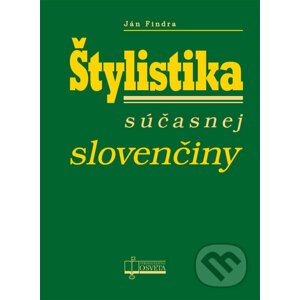 Štylistika súčasnej slovenčiny - Ján Findra