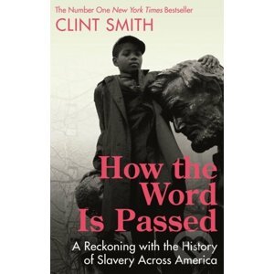How the Word Is Passed - Clint Smith