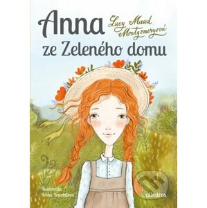 Anna ze Zeleného domu - Lucy Maud Montgomery, Ivona Knechtlová (ilustrátor)