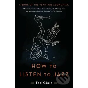How to Listen to Jazz - Ted Gioia