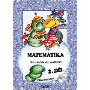 Matematika pro 3. ročník základní školy (2. díl) - Jana Potůčková