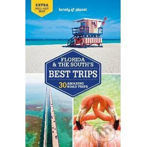 Florida & the Souths Best Trips - Adam Karlin, Kate Armstrong, Ashley Harrell, Kevin Raub, Regis St Louis