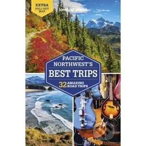 Lonely Planet Pacific Northwest's Best Trips - Becky Ohlsen, Robert Balkovich, Celeste Brash, John Lee, Craig McLachlan, MaSovaida Morgan, Brendan Sainsbury