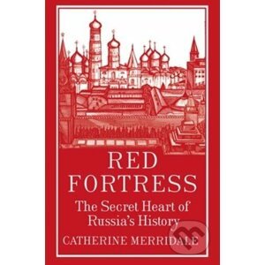 Red Fortress - Catherine Merridale