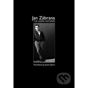 The Lesser Histories - Jan Zábrana