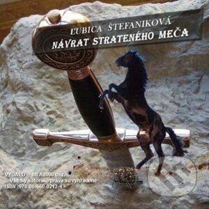 Návrat strateného meča - Ľubica Štefaniková