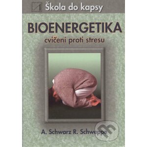 Bioenergetika - Ronald P. Schweppe, Aljoscha Schwarz